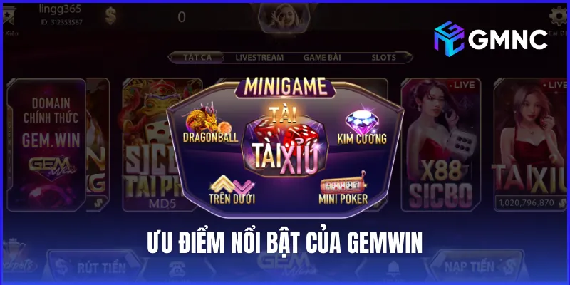 Ưu điểm nổi bật giúp Gem Win làm nên đẳng cấp trên thị trường
